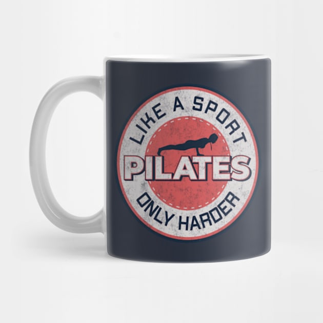 Pilates Lover - Harder Than Sport - Pilates Quote by Pilateszone